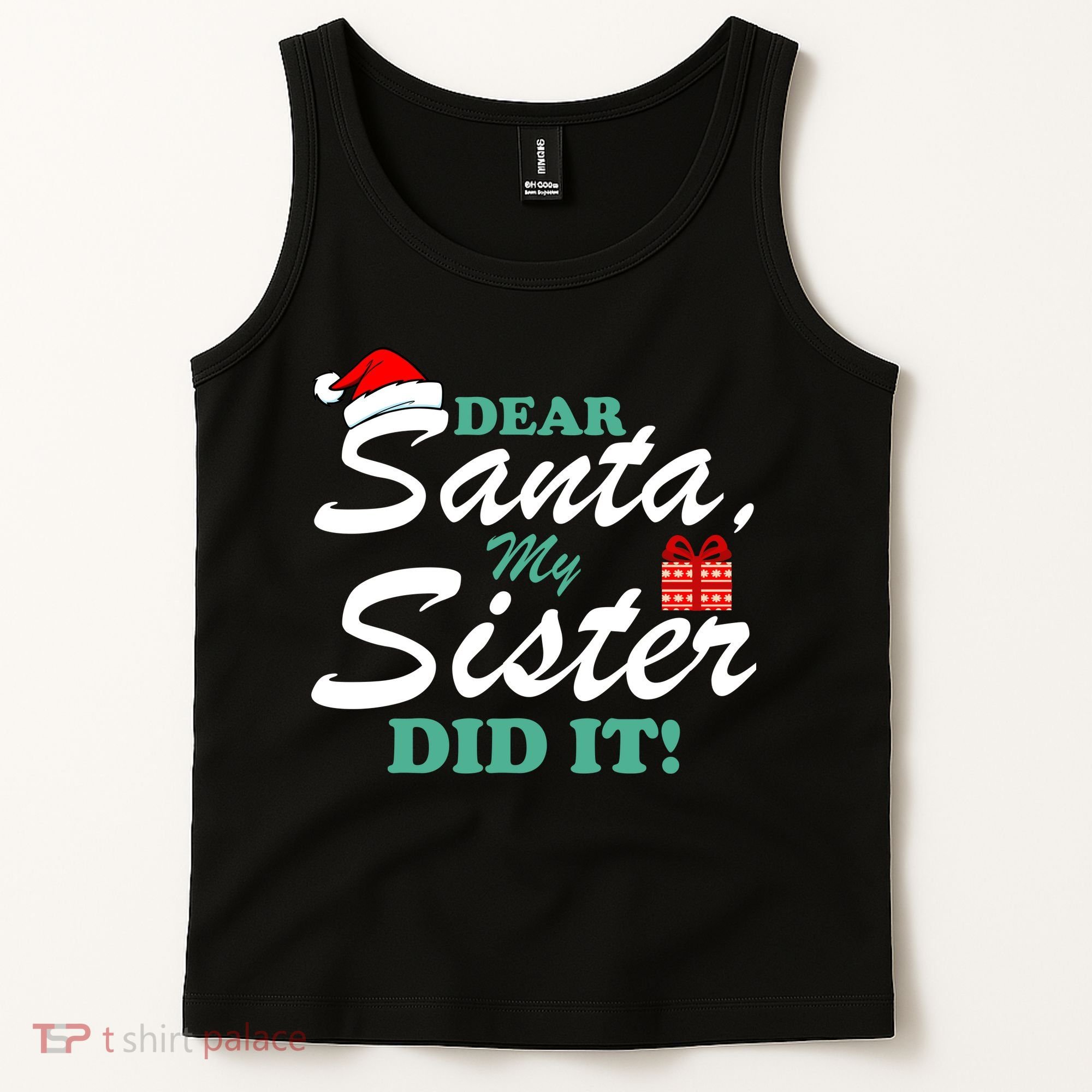 Funny Dear Santa My Sister Did It Tank Top