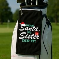 Funny Dear Santa My Sister Did It Golf Towel thumb 2