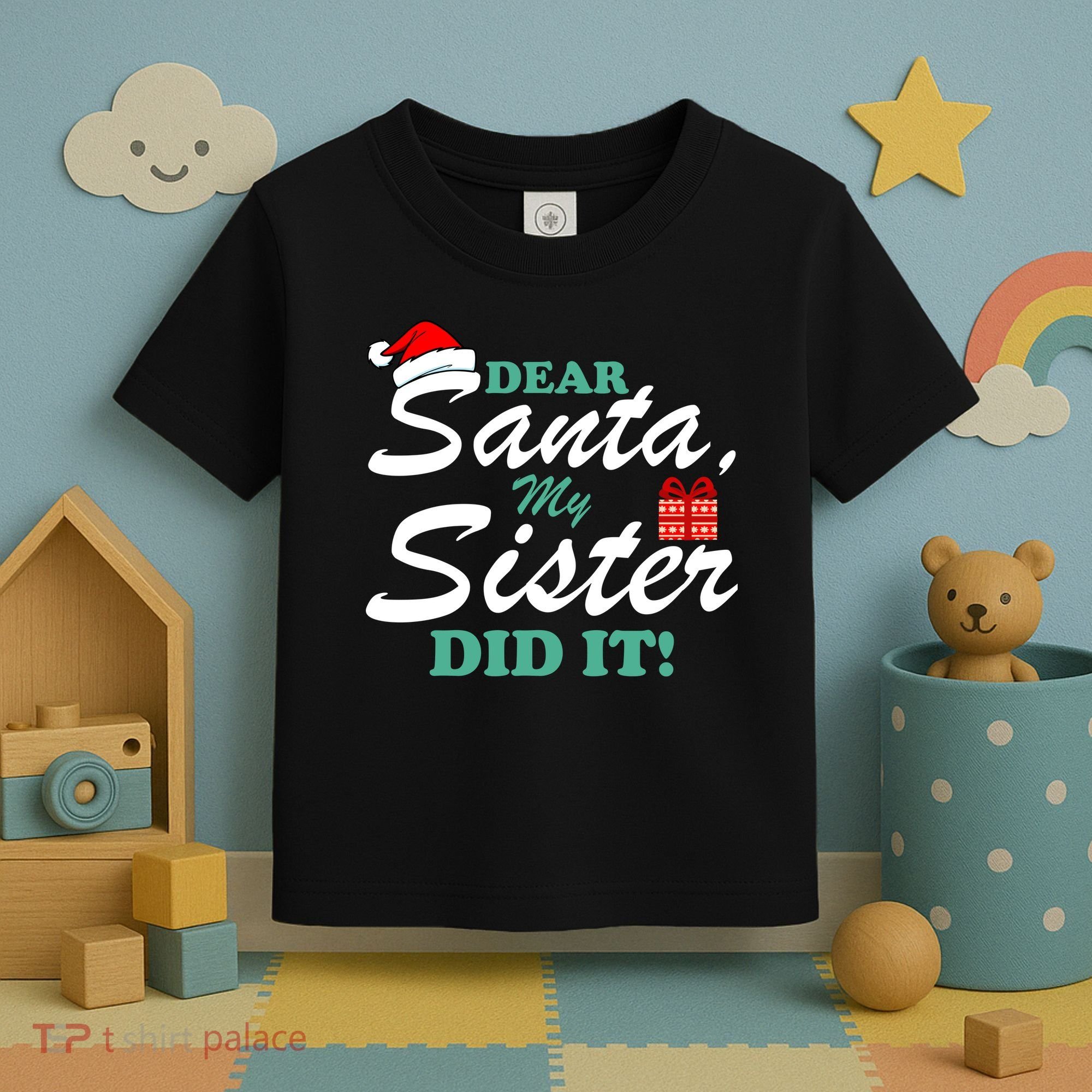 Funny Dear Santa My Sister Did It Toddler T-Shirt
