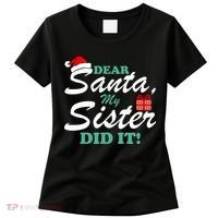 Funny Dear Santa My Sister Did It Women's T-Shirt thumb 0