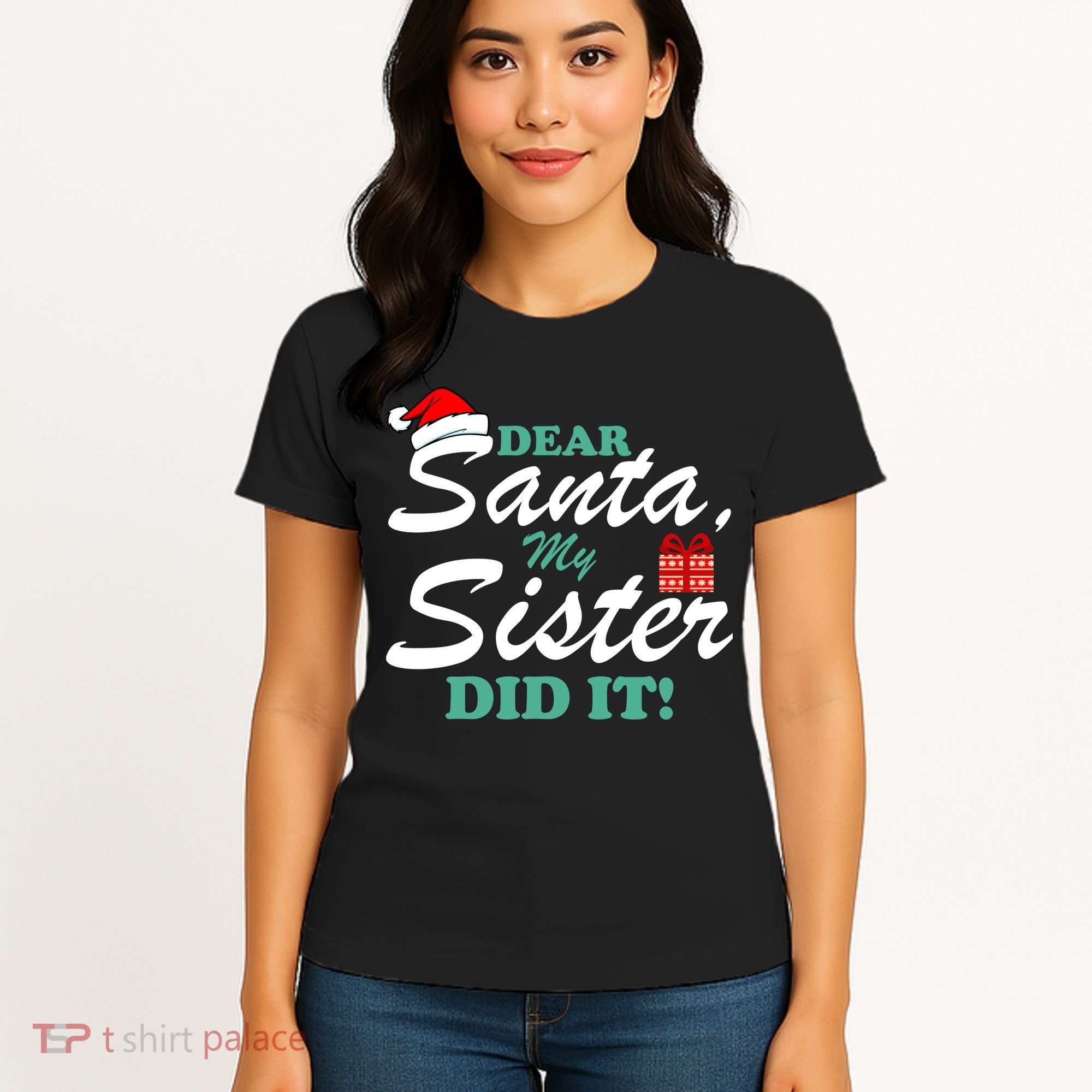 Funny Dear Santa My Sister Did It Women's T-Shirt