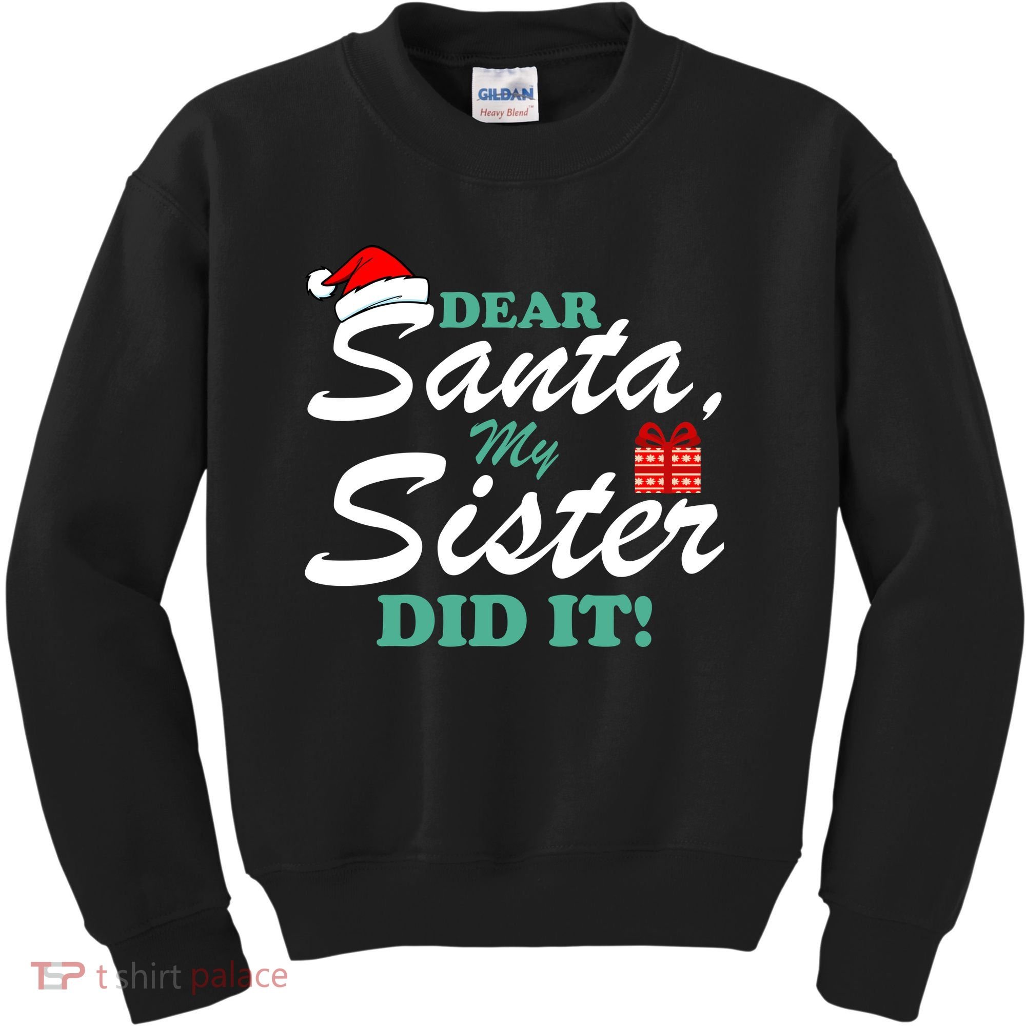 Funny Dear Santa My Sister Did It Kids Sweatshirt