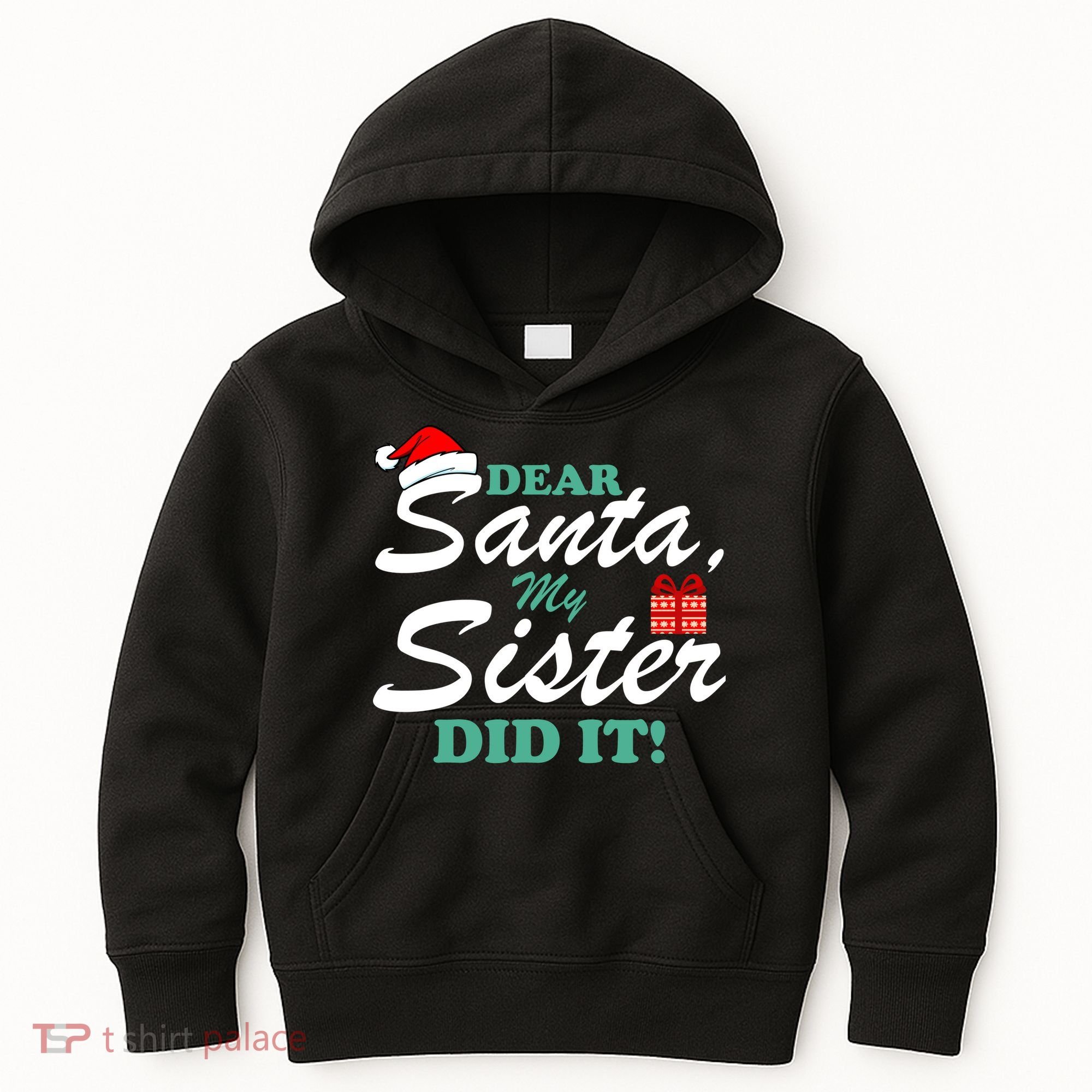 Funny Dear Santa My Sister Did It Kids Hoodie