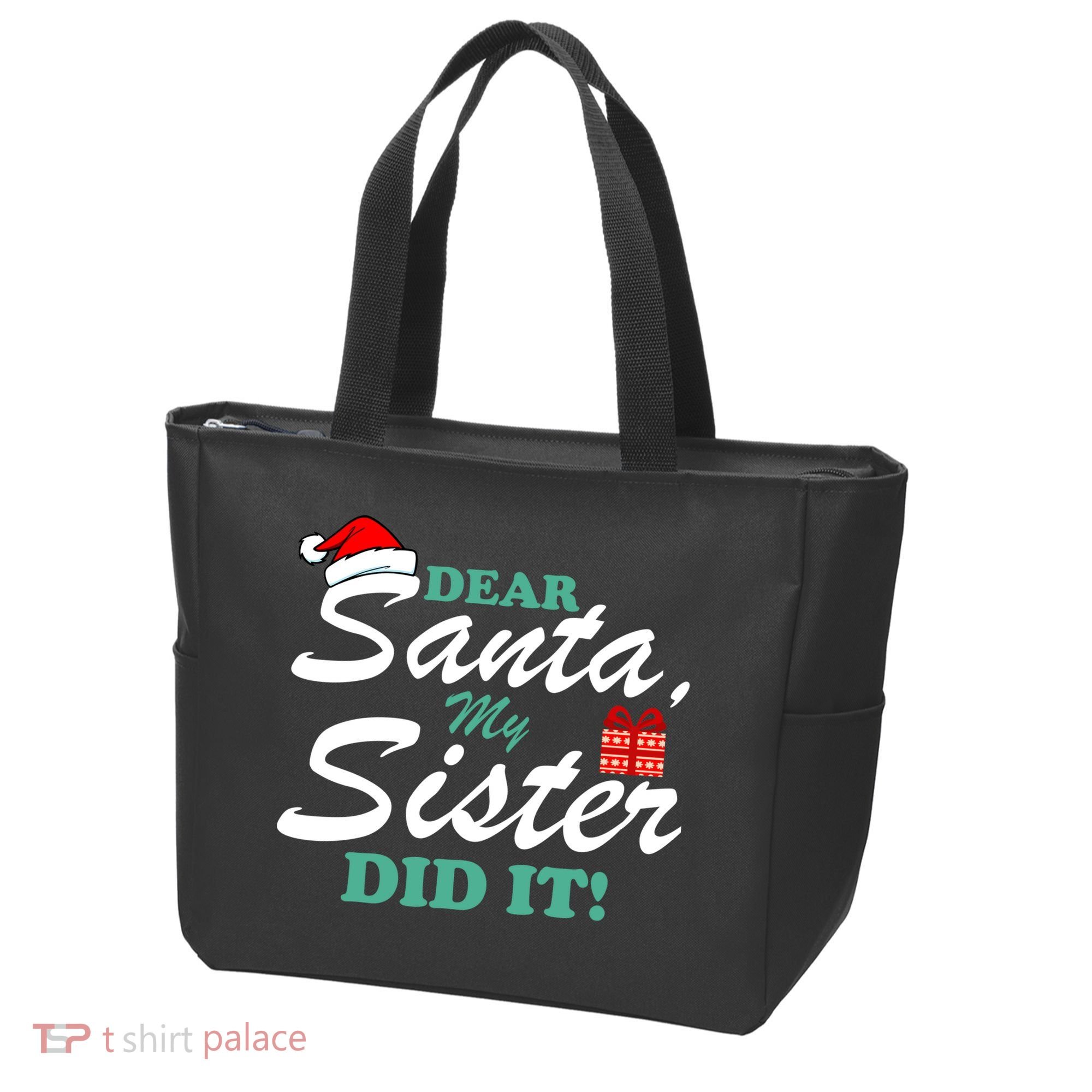 Funny Dear Santa My Sister Did It Tote Bag