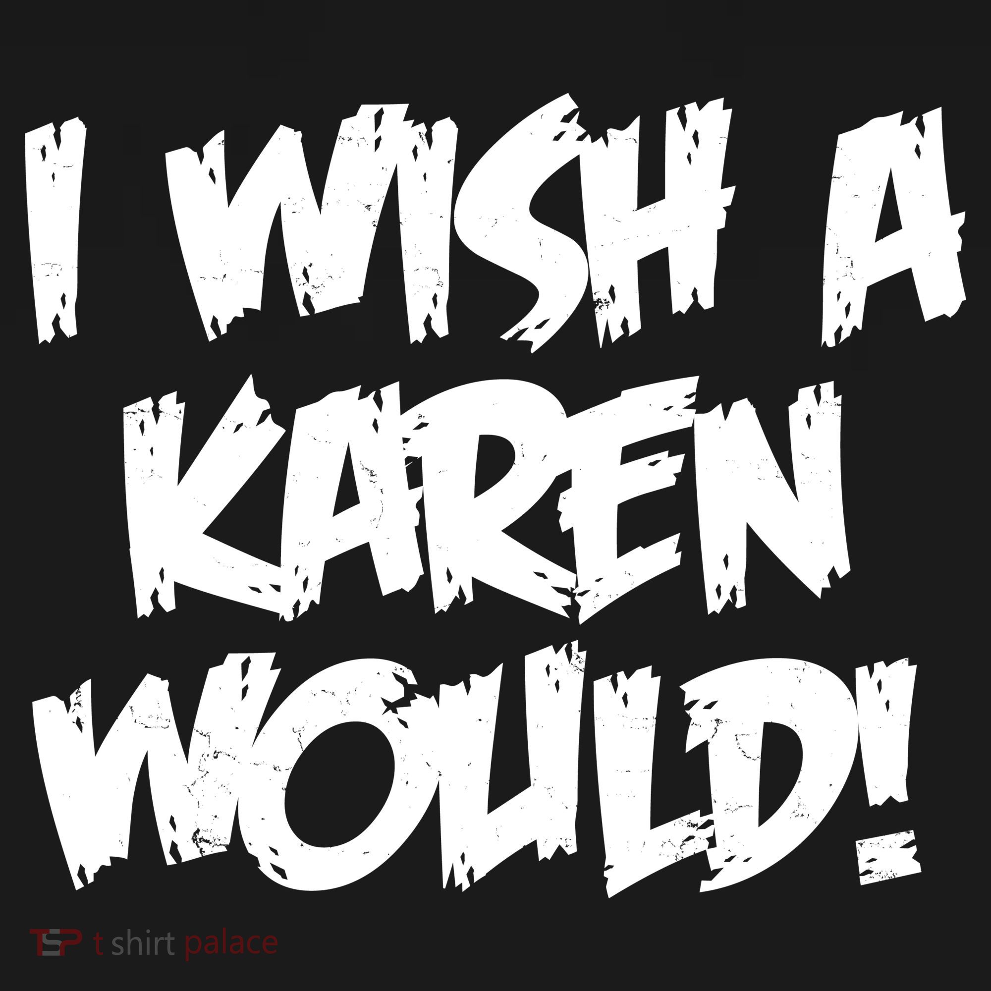 Funny Distressed I Wish A Karen Would  Backpack