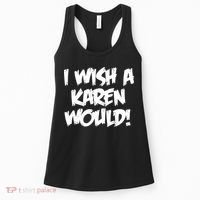 Funny Distressed I Wish A Karen Would  Women's Tank Top thumb 0