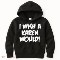Funny Distressed I Wish A Karen Would  Kids Hoodie thumb 0
