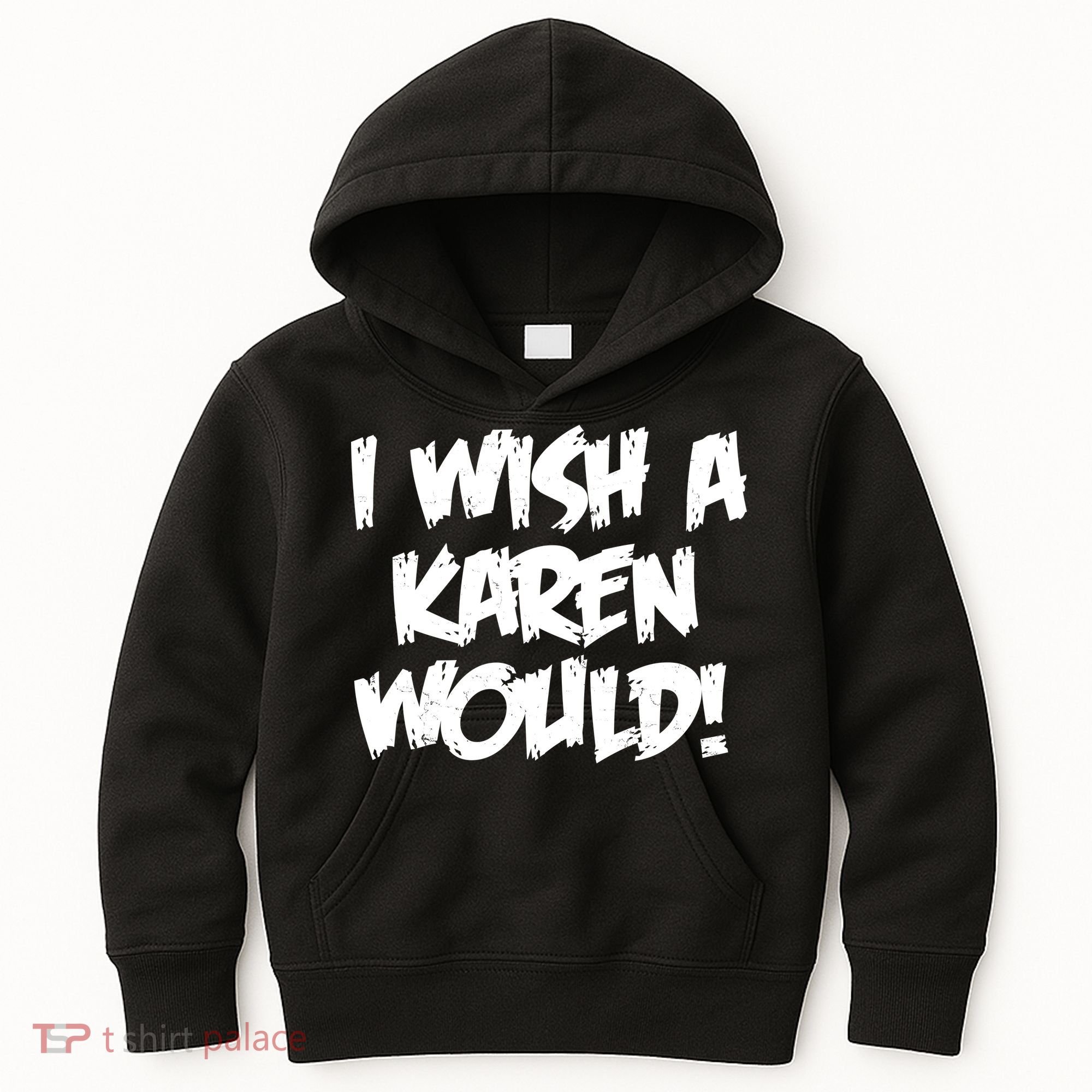 Funny Distressed I Wish A Karen Would  Kids Hoodie