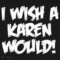 Funny Distressed I Wish A Karen Would  Kids Long Sleeve Shirt thumb 2