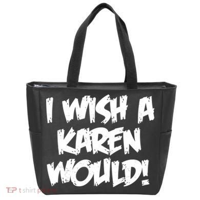 Funny Distressed I Wish A Karen Would  Tote Bag