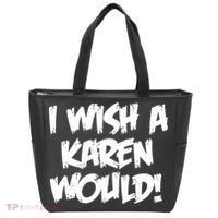 Funny Distressed I Wish A Karen Would  Tote Bag thumb 0
