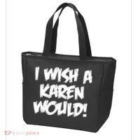 Funny Distressed I Wish A Karen Would  Tote Bag thumb 3