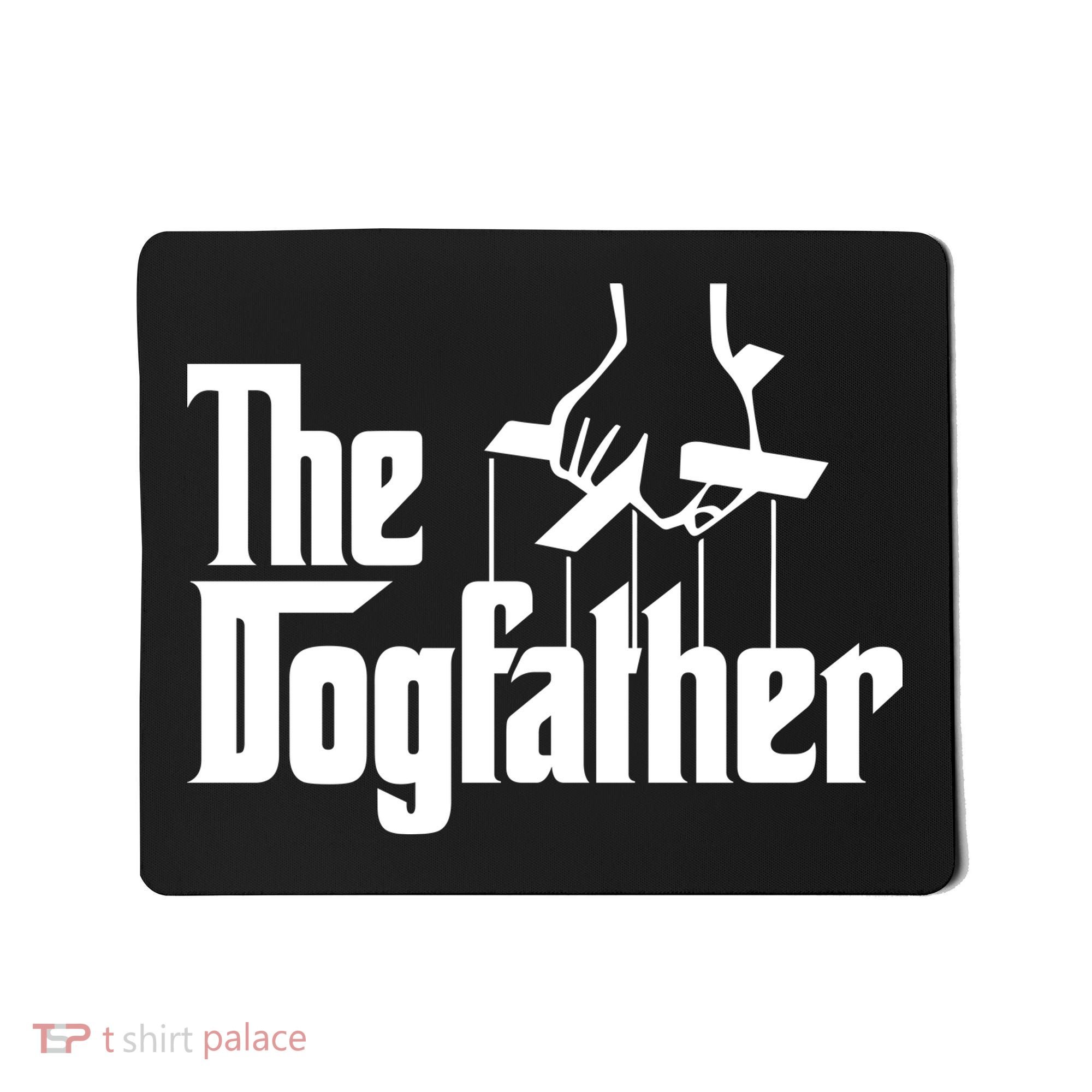 Funny Dog Father The DogFather Mousepad