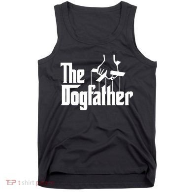 Funny Dog Father The DogFather Tank Top