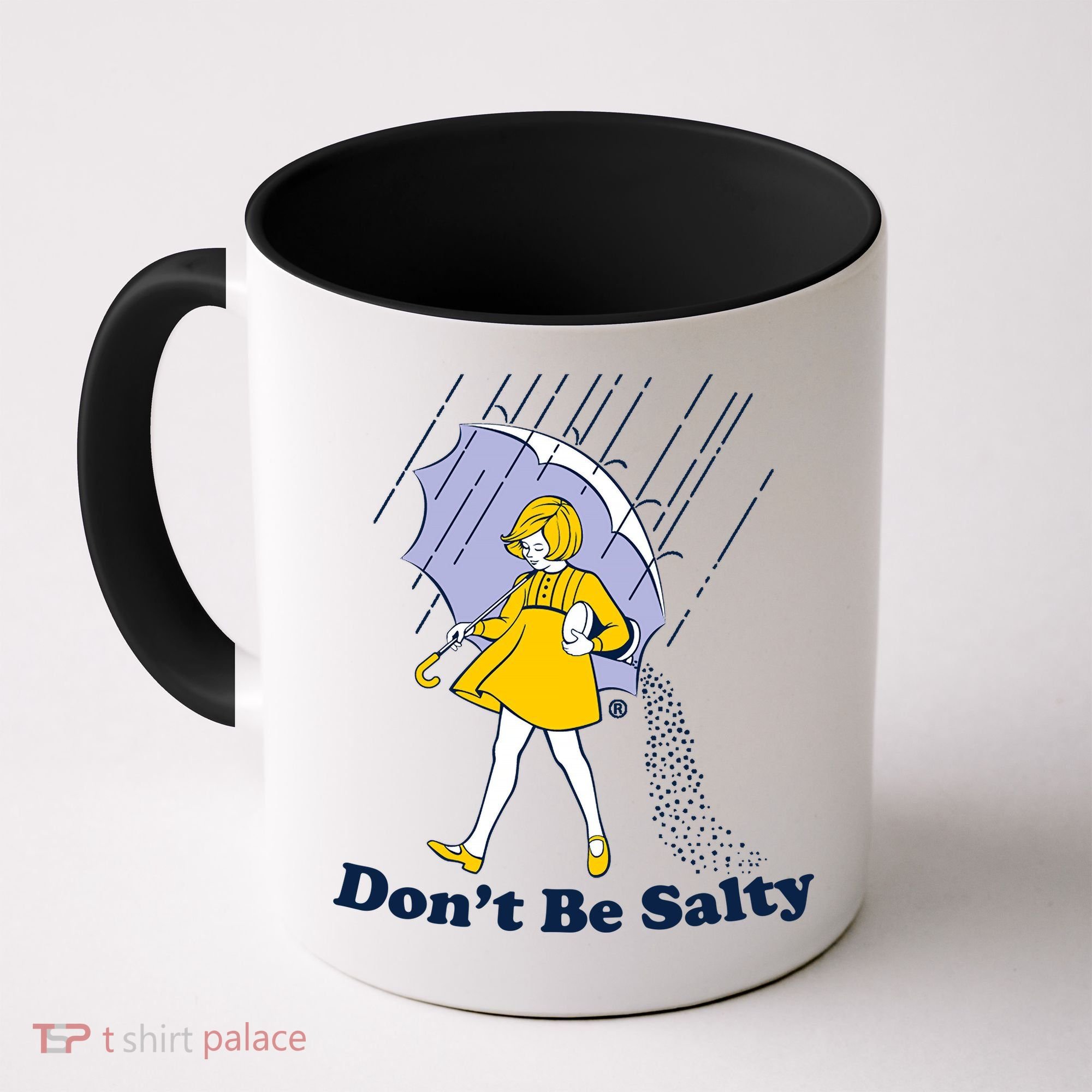 Funny Don't Be Salty Coffee Mug