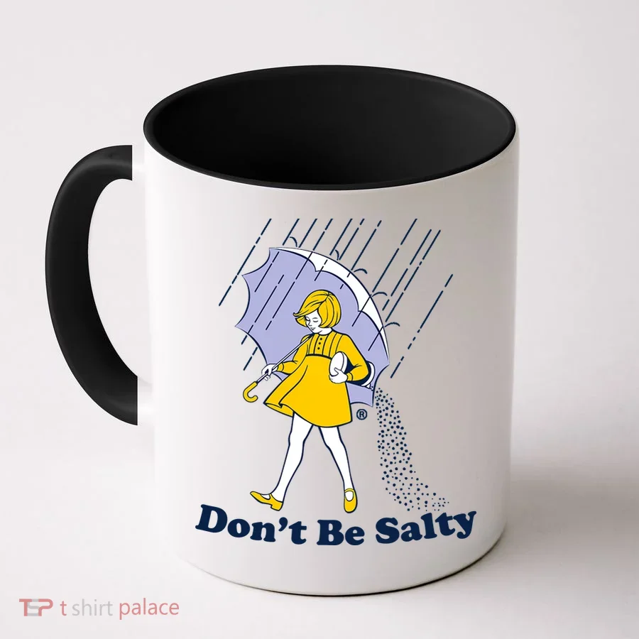 Funny Don't Be Salty Coffee Mug