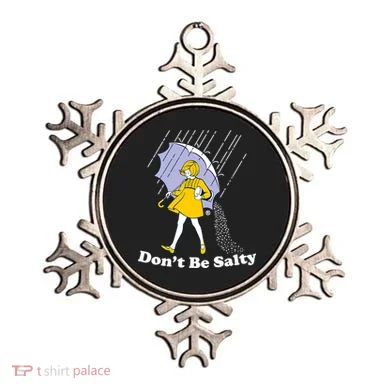 Funny Don't Be Salty Ornament