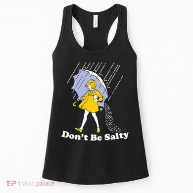 Funny Don't Be Salty Women's Tank Top
