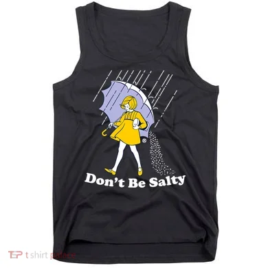 Funny Don't Be Salty Tank Top