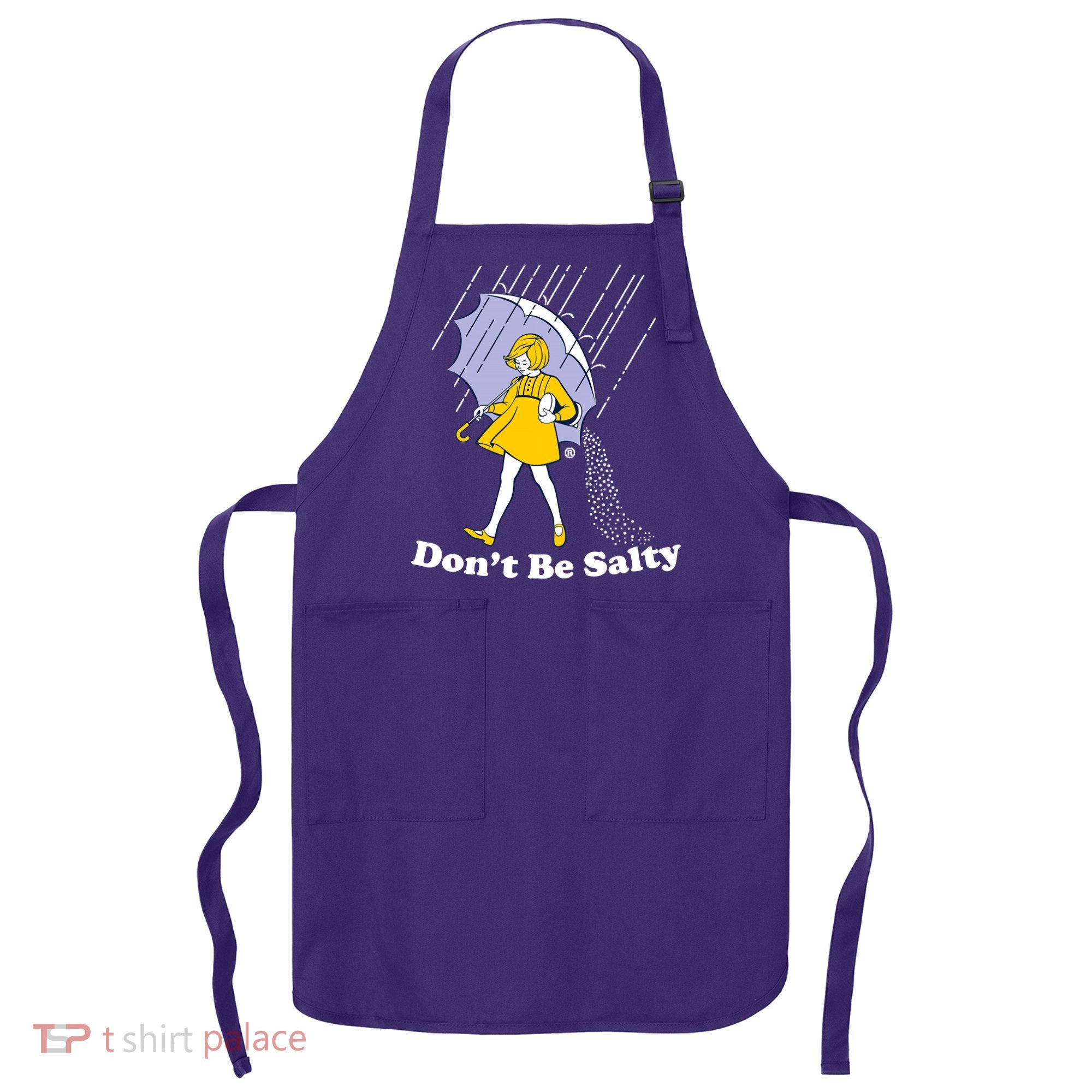 Funny Don't Be Salty Apron