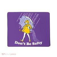 Funny Don't Be Salty Mousepad thumb 0