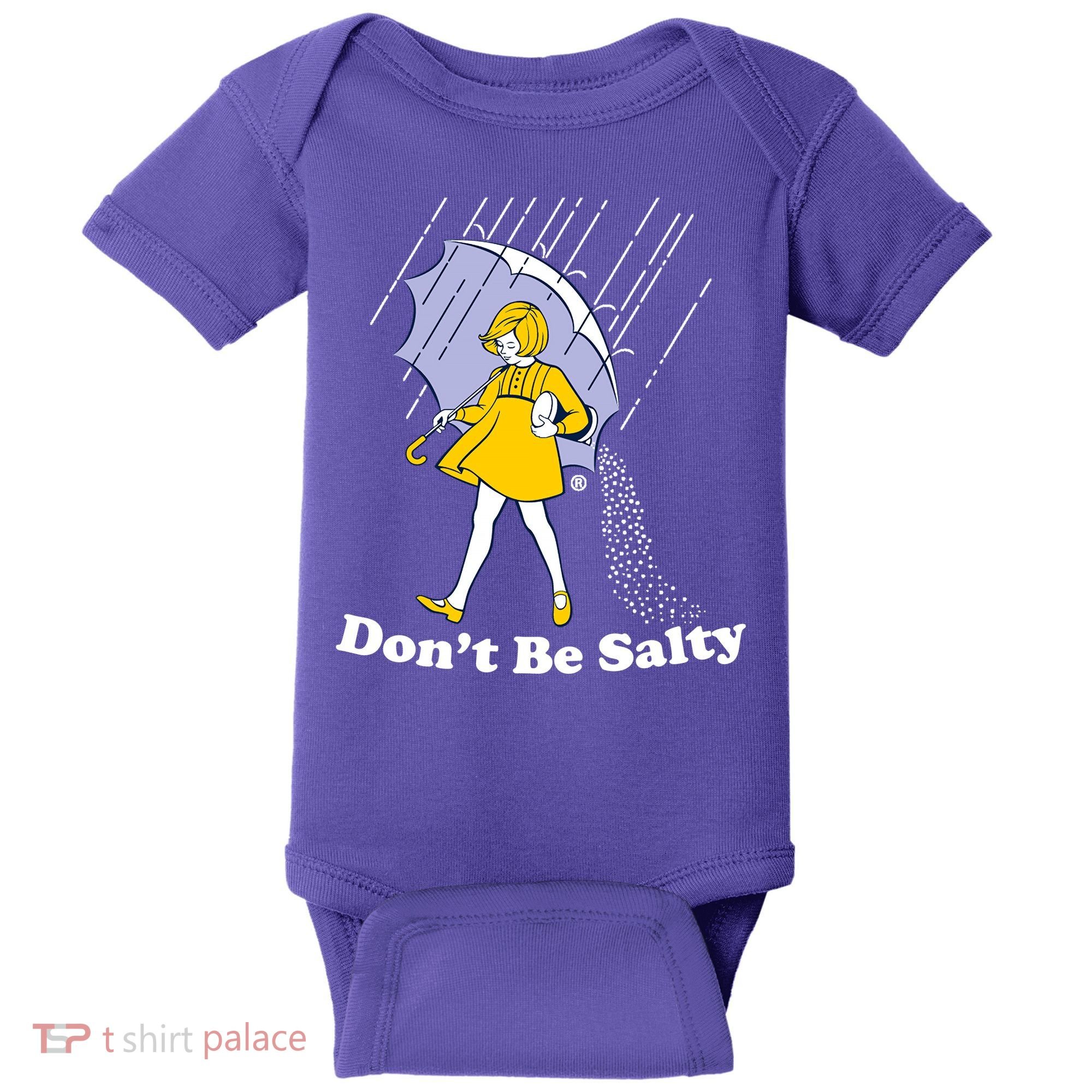 Funny Don't Be Salty Baby Bodysuit