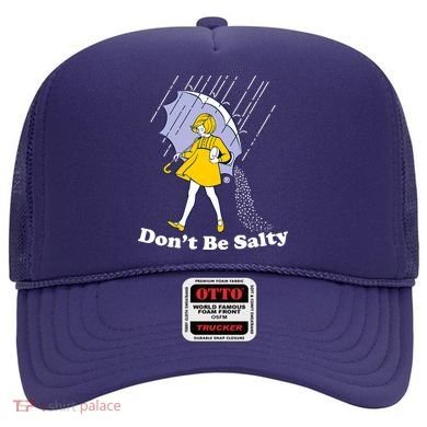 Funny Don't Be Salty Hat