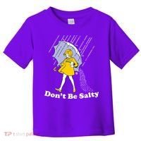 Funny Don't Be Salty Toddler T-Shirt thumb 0