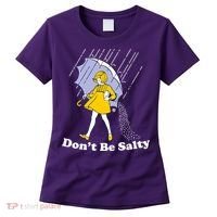 Funny Don't Be Salty Women's T-Shirt thumb 0