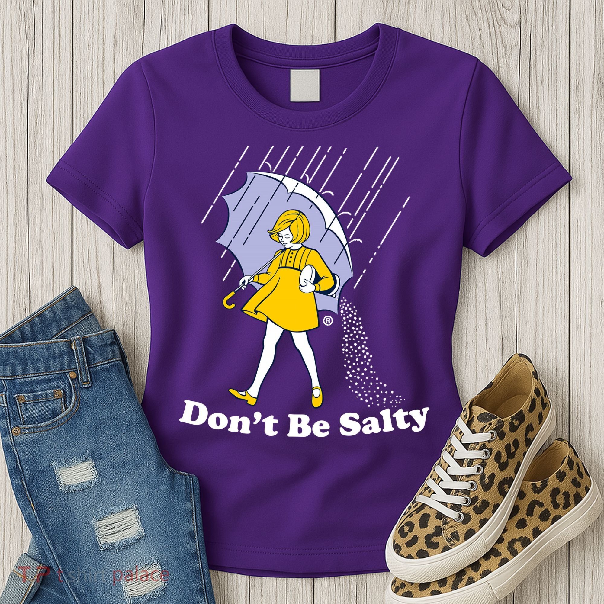 Funny Don't Be Salty Women's T-Shirt
