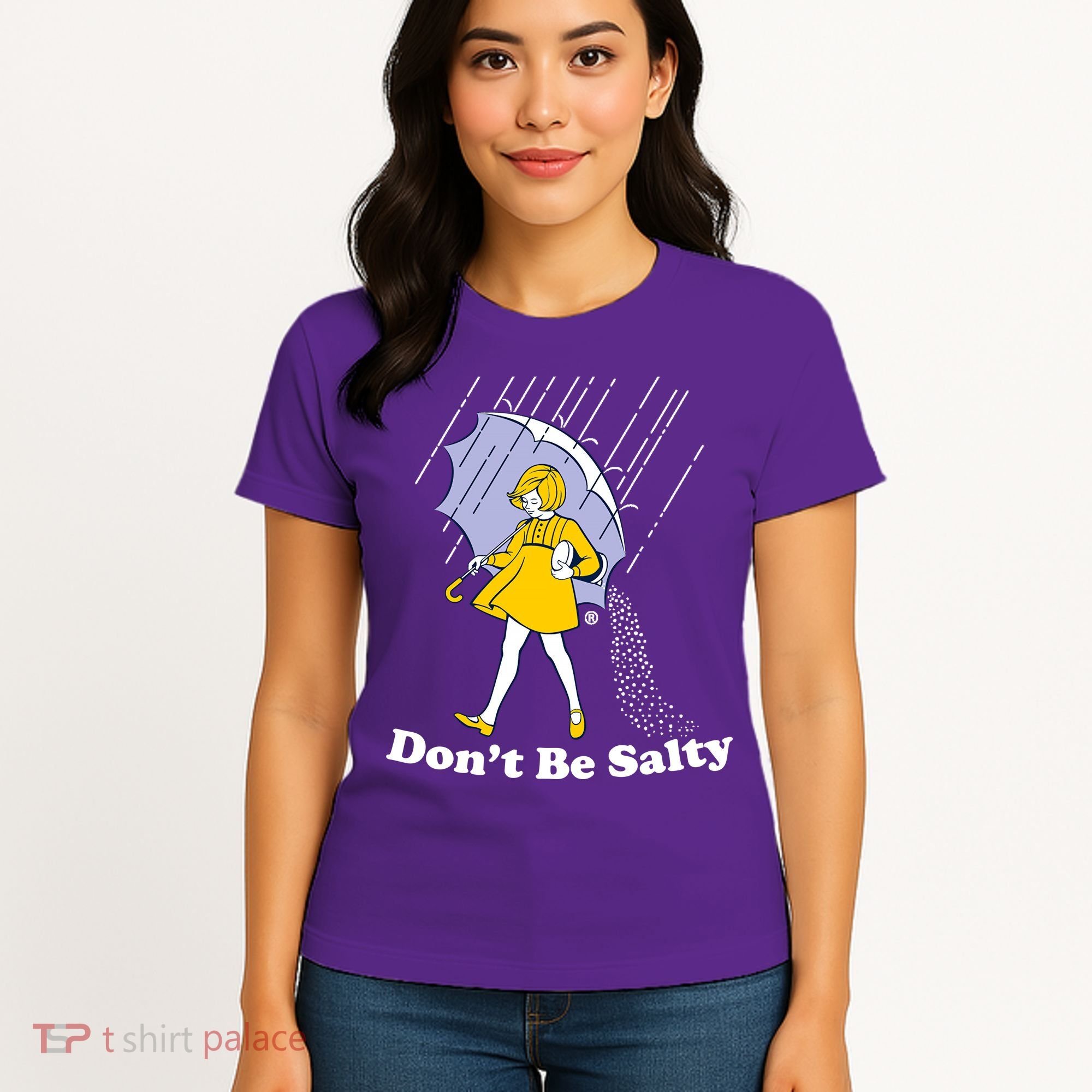 Funny Don't Be Salty Women's T-Shirt
