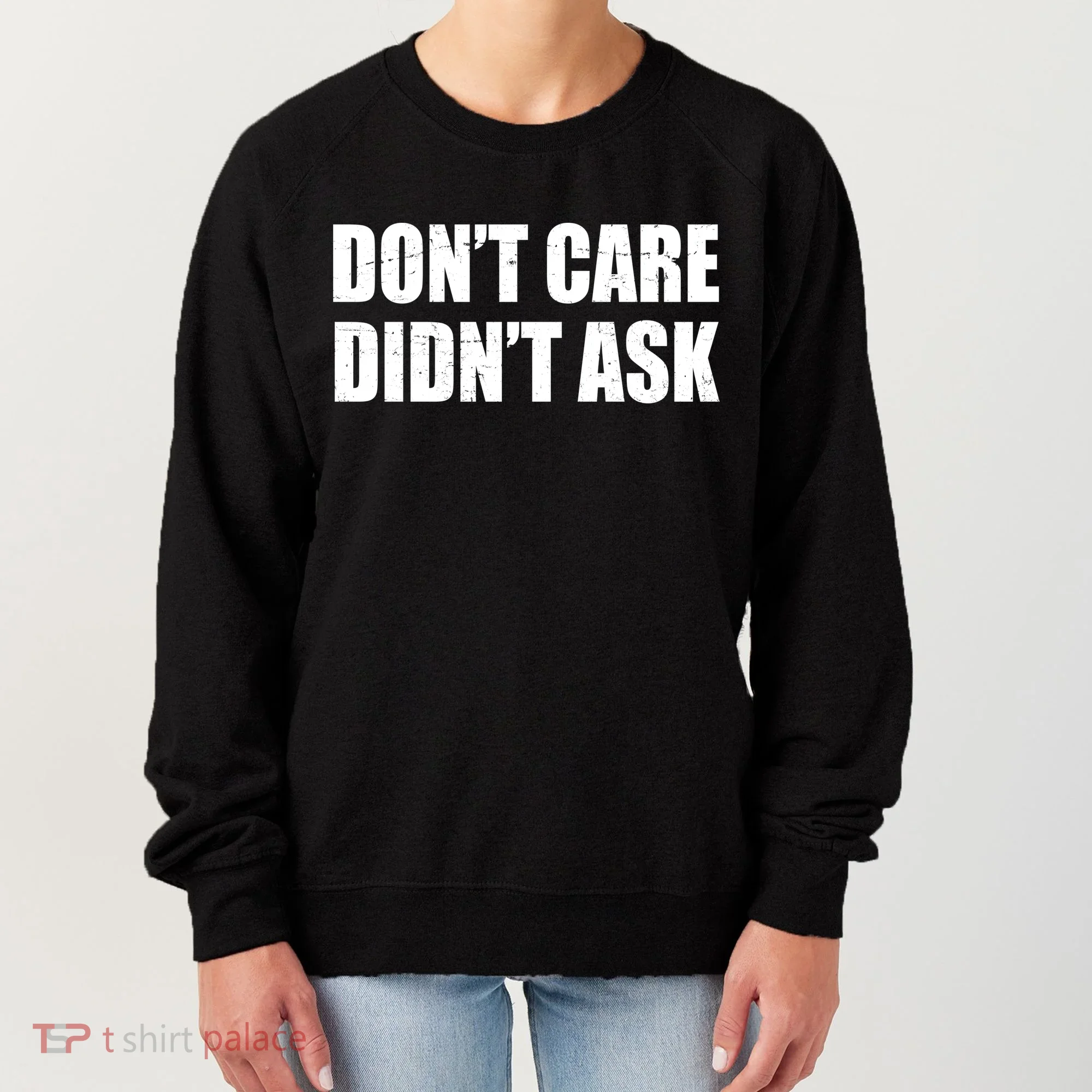 Funny Don't Care Didn't Ask Women's Sweatshirt