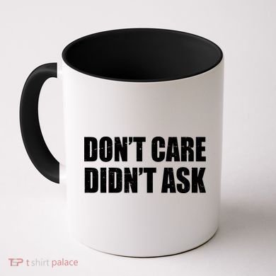 Funny Don't Care Didn't Ask Coffee Mug
