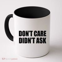 Funny Don't Care Didn't Ask Coffee Mug thumb 0