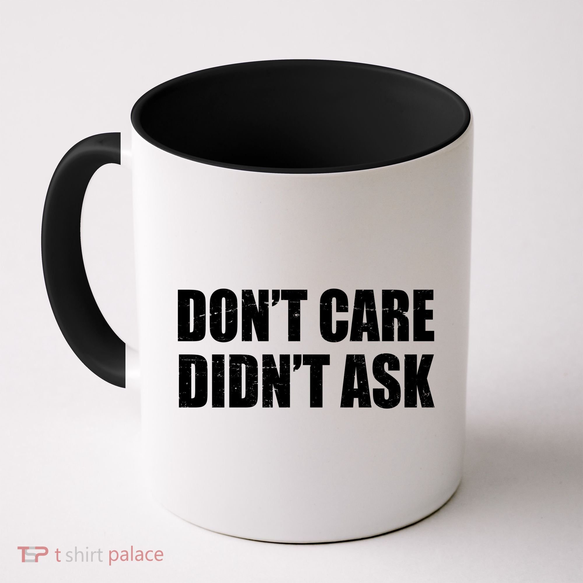 Funny Don't Care Didn't Ask Coffee Mug