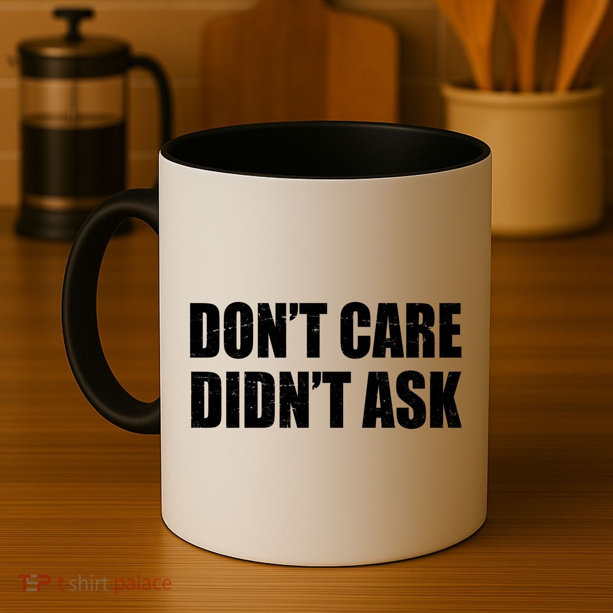 Funny Don't Care Didn't Ask Coffee Mug