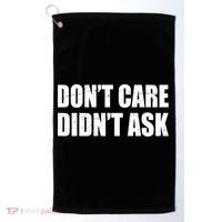 Funny Don't Care Didn't Ask Golf Towel thumb 0