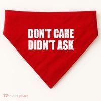 Funny Don't Care Didn't Ask USA-Made Doggie Bandana thumb 0
