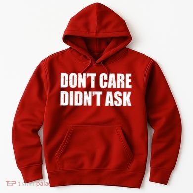 Funny Don't Care Didn't Ask Hoodie