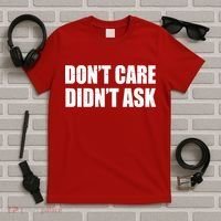 Funny Don't Care Didn't Ask T-Shirt thumb 5