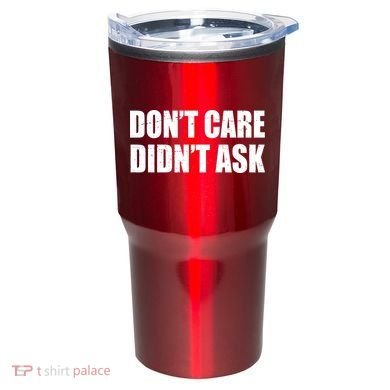Funny Don't Care Didn't Ask Tumbler