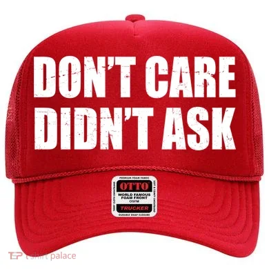 Funny Don't Care Didn't Ask Hat