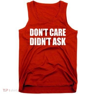 Funny Don't Care Didn't Ask Tank Top