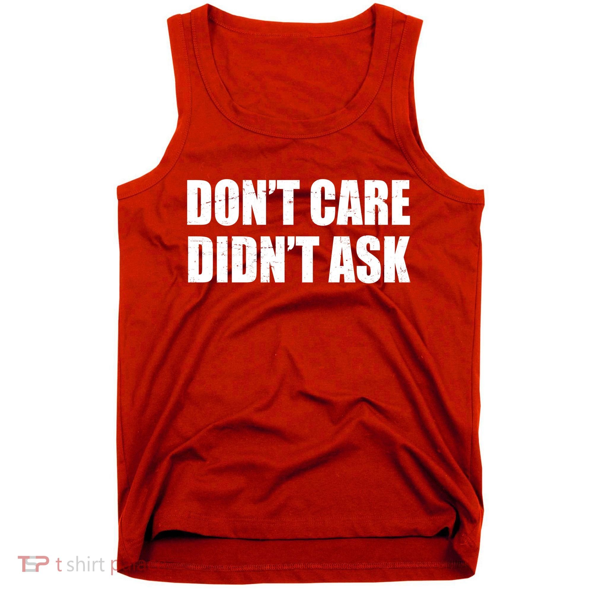 Funny Don't Care Didn't Ask Tank Top