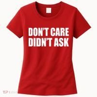 Funny Don't Care Didn't Ask Women's T-Shirt thumb 0