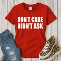 Funny Don't Care Didn't Ask Women's T-Shirt thumb 3