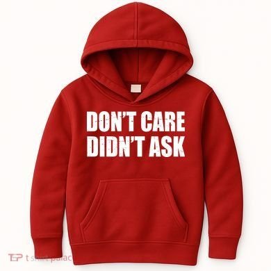 Funny Don't Care Didn't Ask Kids Hoodie