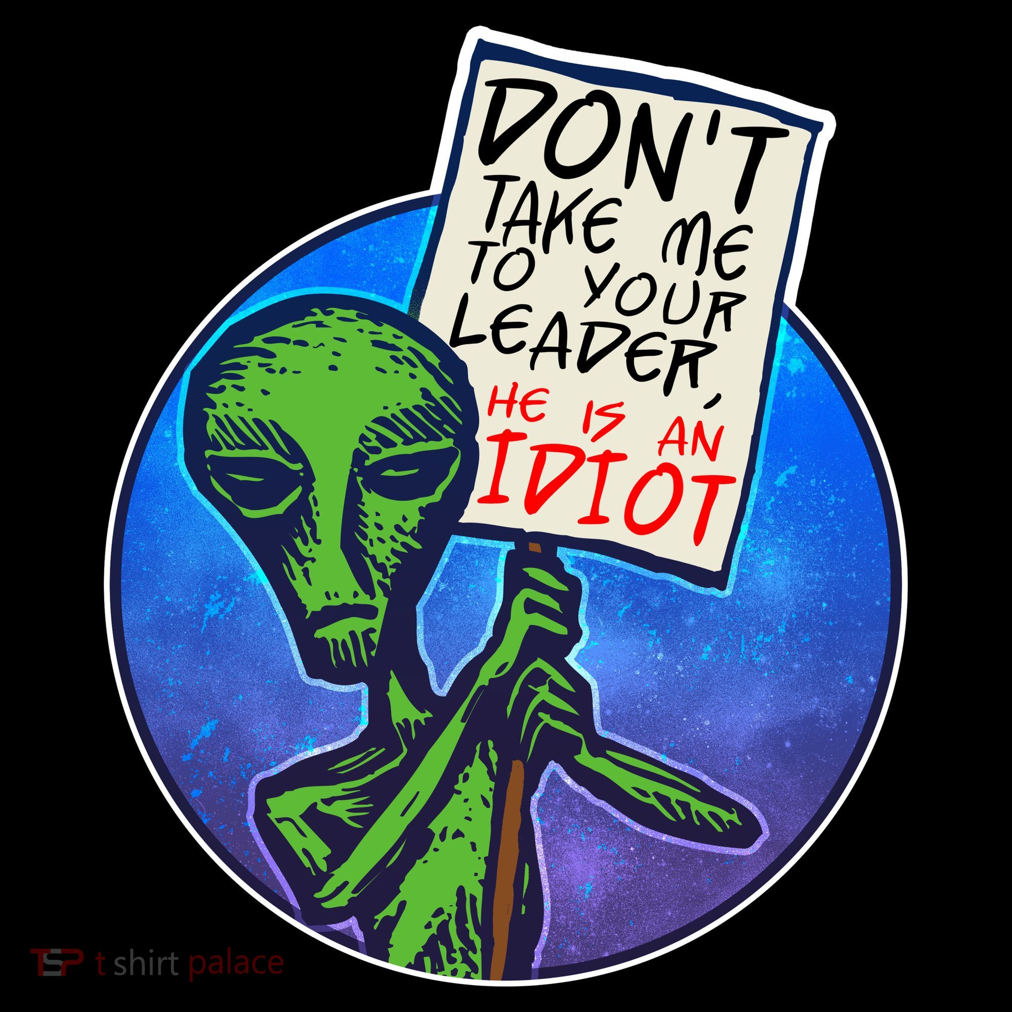 Funny Don't Take Me to Your Leader Alien Coffee Mug