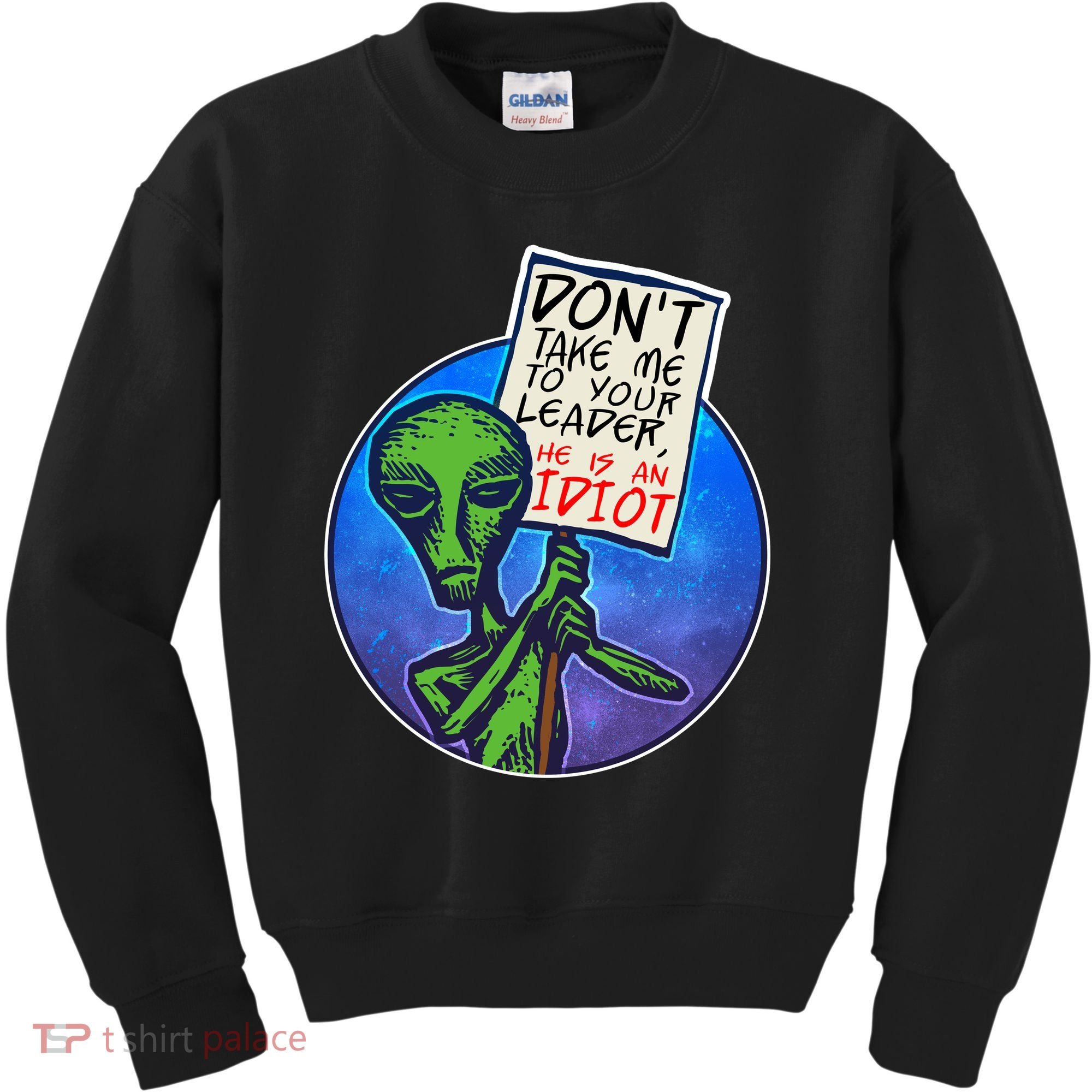 Funny Don't Take Me to Your Leader Alien Kids Sweatshirt
