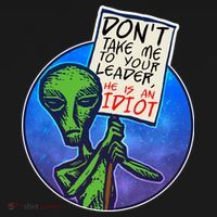 Funny Don't Take Me to Your Leader Alien Kids Sweatshirt thumb 2